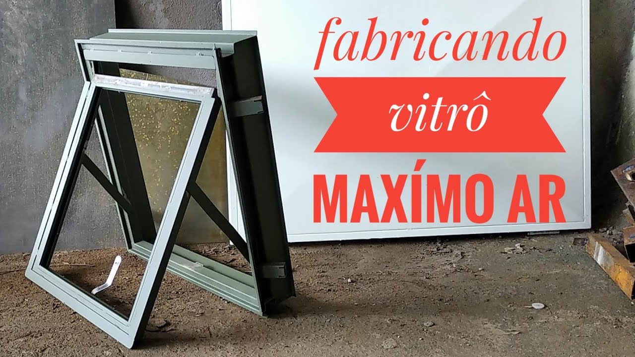 Fabricando um vitrô Maxímo ar