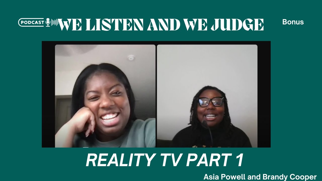We Listen and We Judge: Reality Tv Bonus Episode with Asia Powell