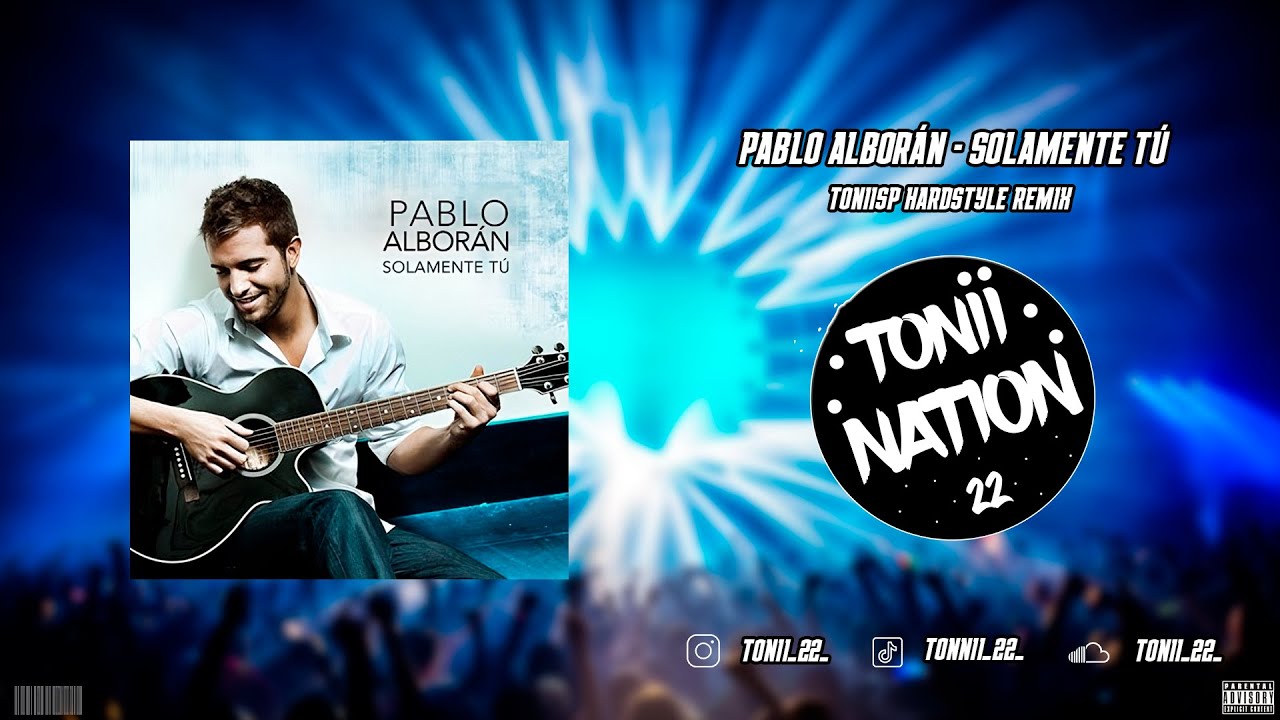 Pablo Alborán - Solamente Tú | Hardstyle Remix PROD TONIISP
