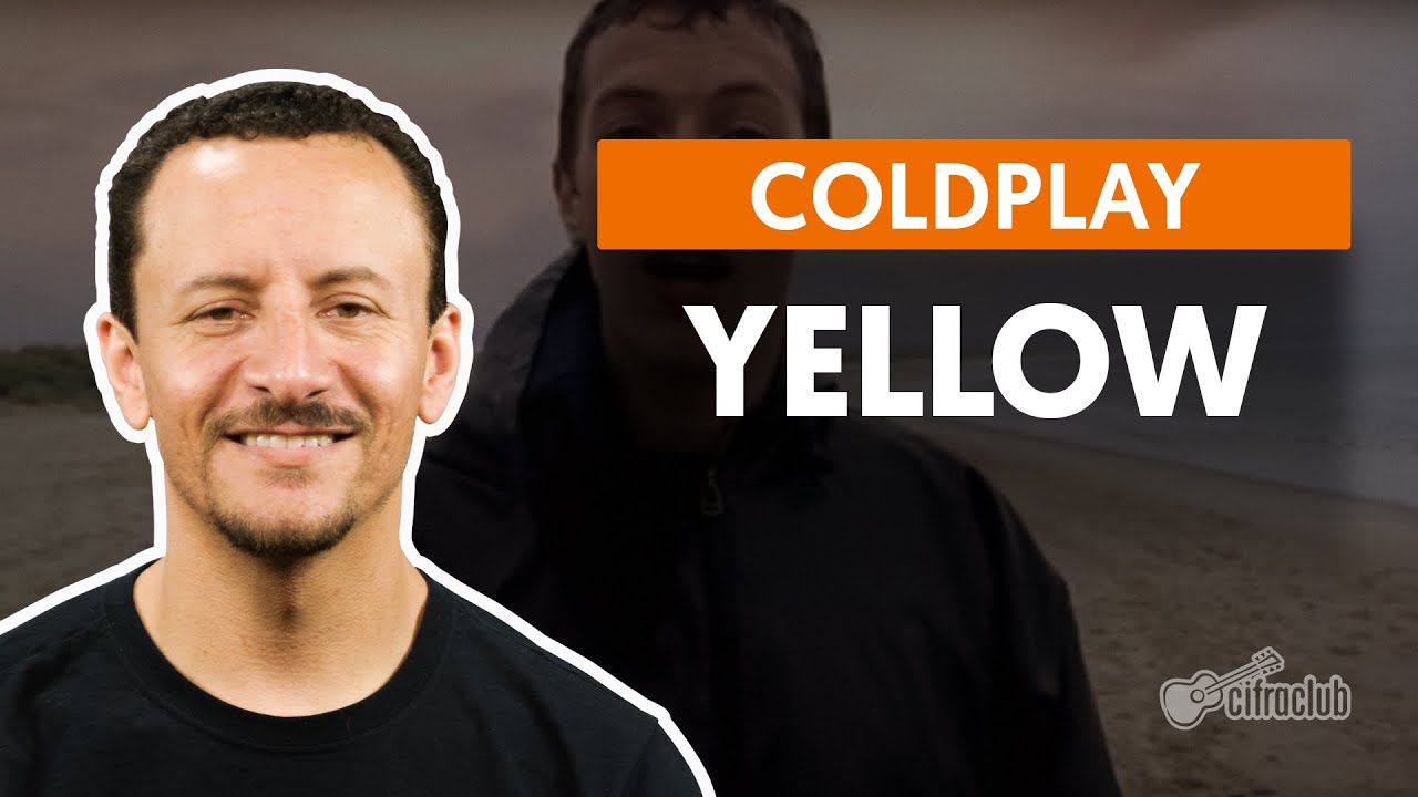 Yellow - Coldplay (aula de baixo)