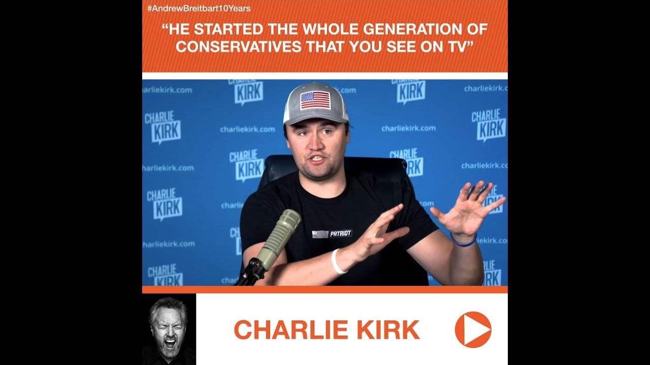 Charlie Kirk&rsquo;s Tribute to Andrew Breitbart: He Started Whole Generation of Conservatives Seen on TV