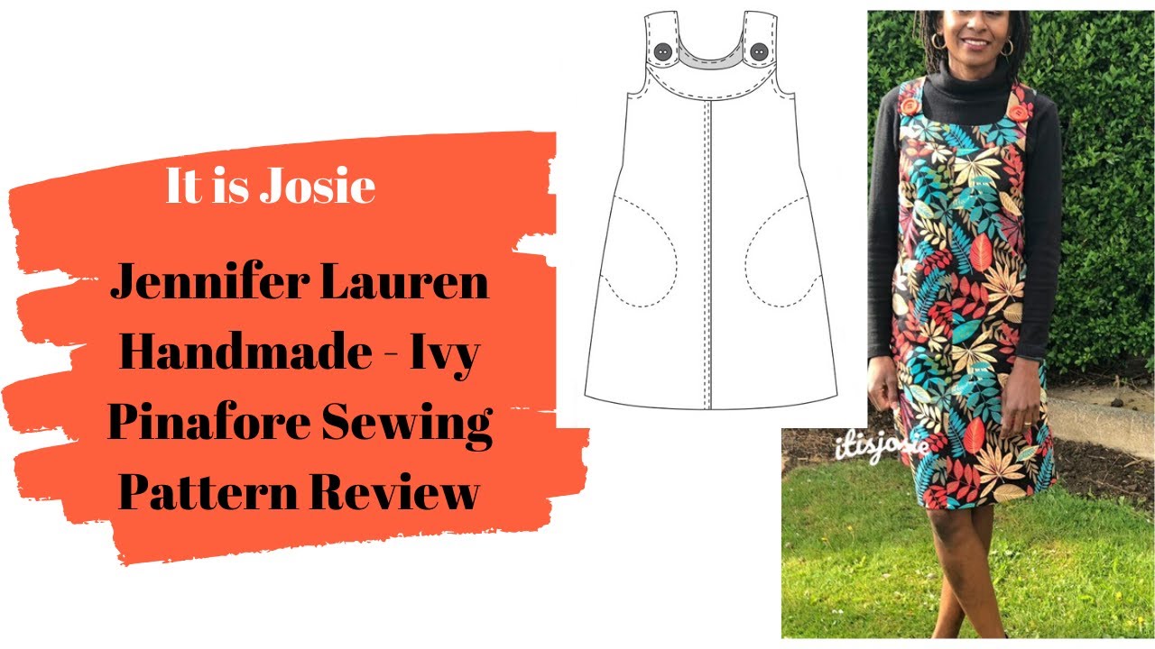 Jennifer Lauren Handmade - Ivy Pinafore Sewing Pattern Review