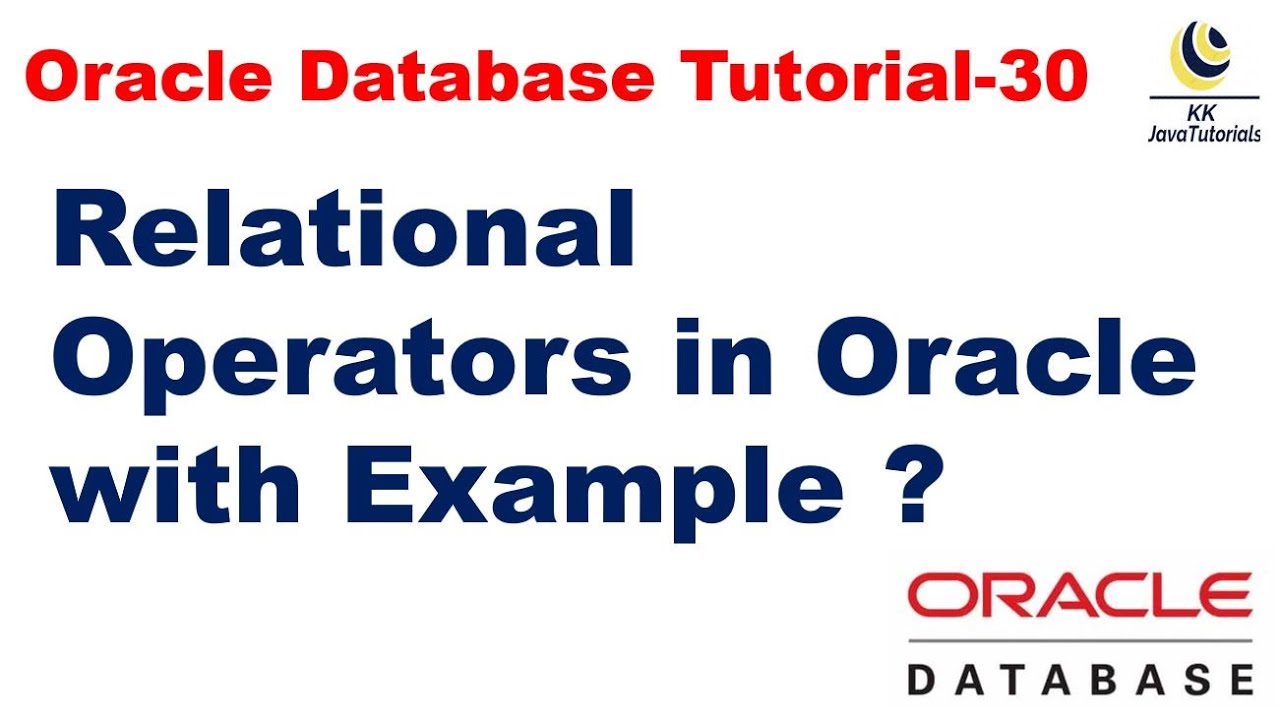Relational Operators in Oracle with Example || Oracle Database Tutorial