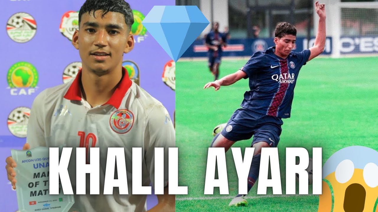 🇹🇳 QUI EST KHALIL AYARI ? Le NOUVEAU TALENT TUNISIEN du PSG 🔥