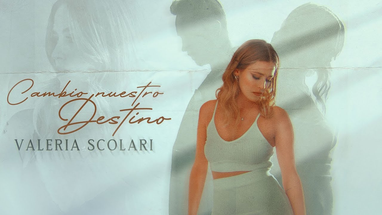 Valeria Scolari - Cambio Nuestro Destino (Official Video)