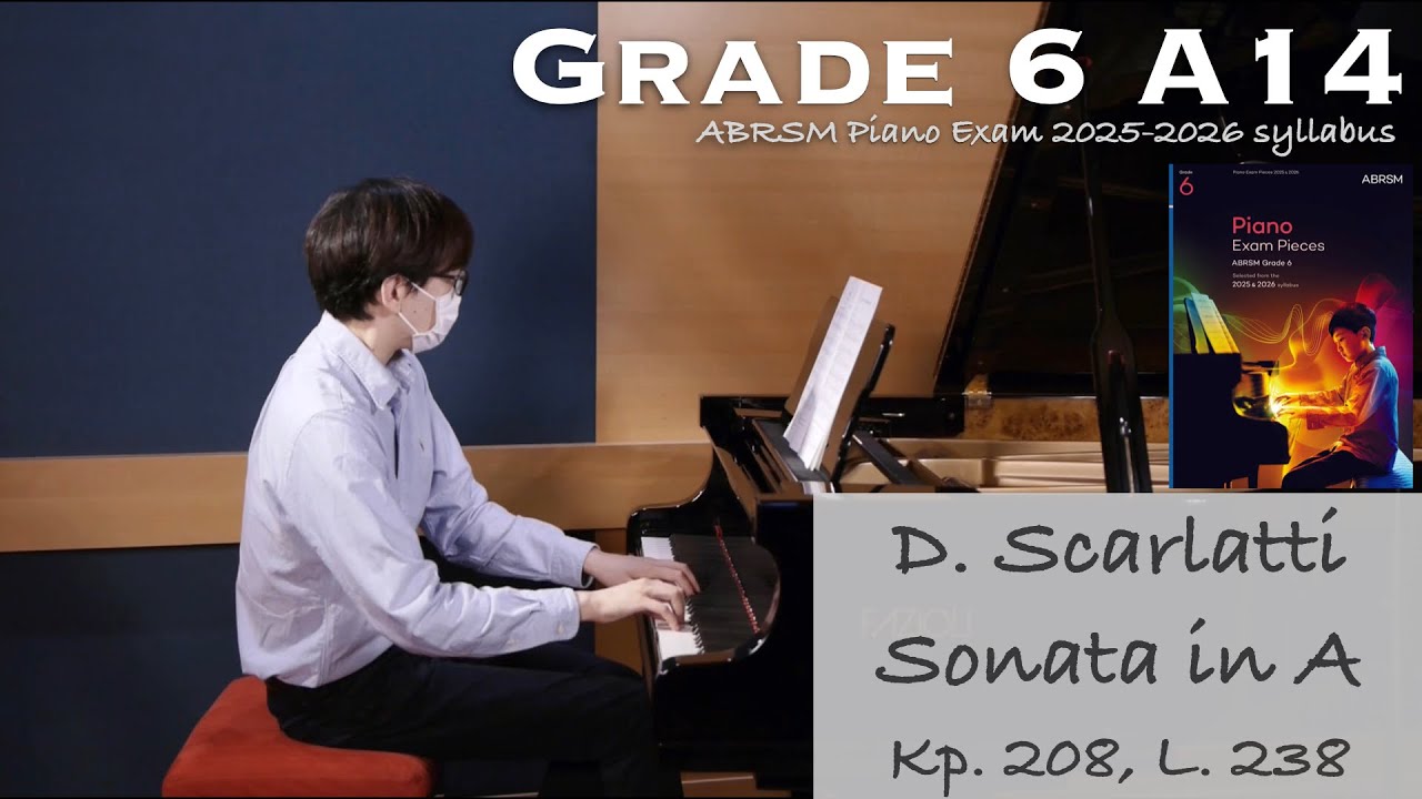 Grade 6 A14 | D. Scarlatti -Sonata in A, Kp.208, L.238 | ABRSM Piano Exam 2025-2026 | Stephen Fung 🎹