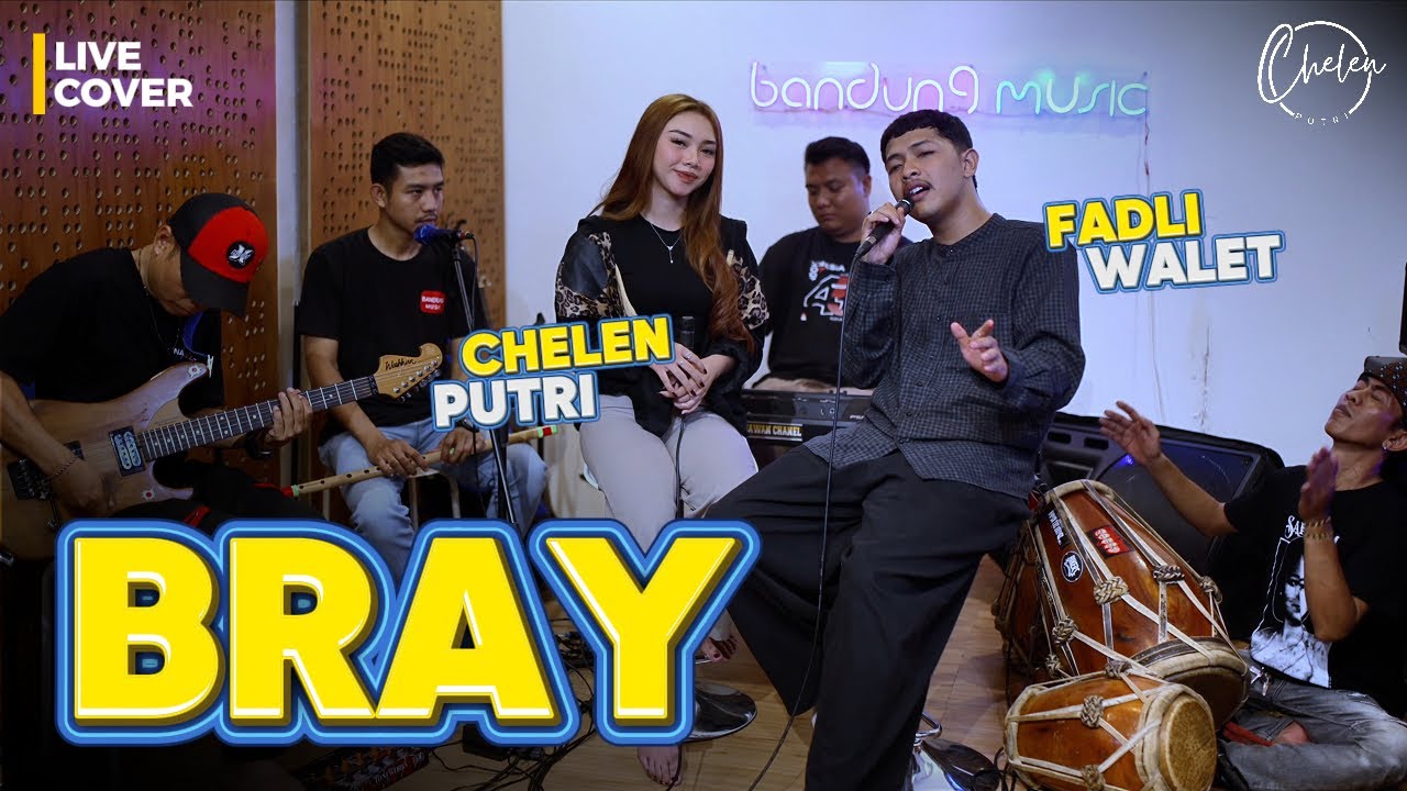 BRAY - CHELEN PUTRI X FADLI WALET | LIVE COVER