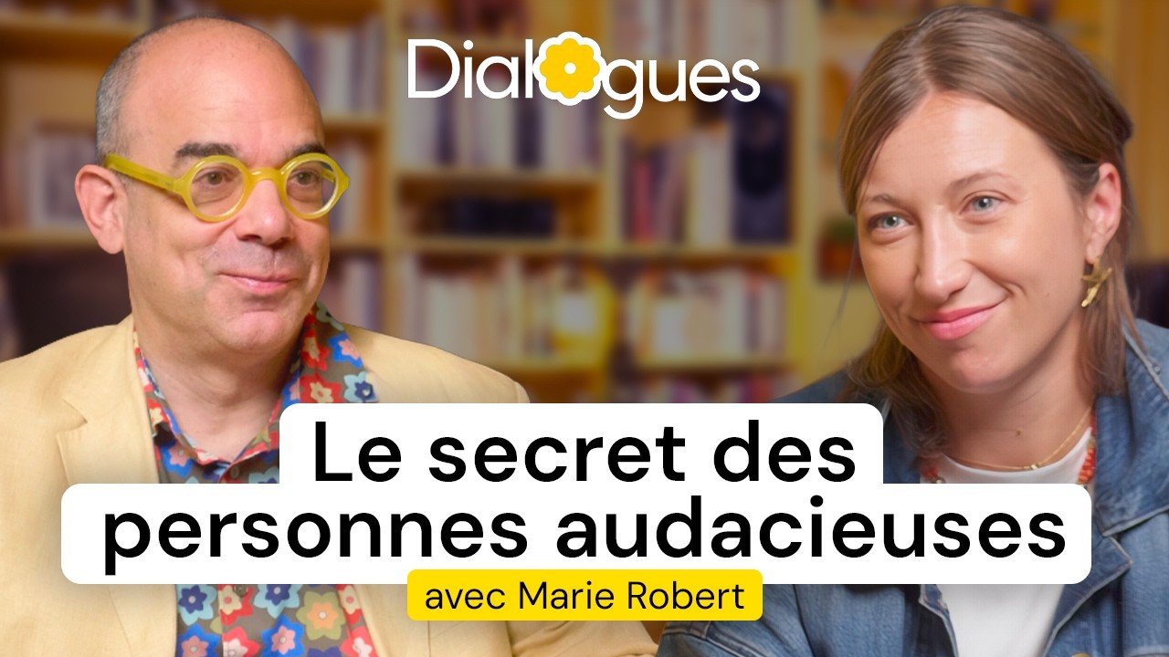 L'audace de ne pas baisser les bras - Dialogue avec Marie Robert