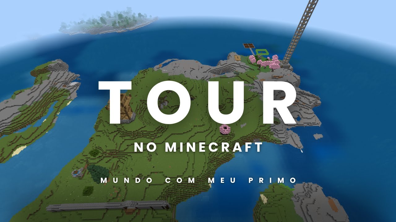 Tour pelo meu mundo de dupla no minecraft