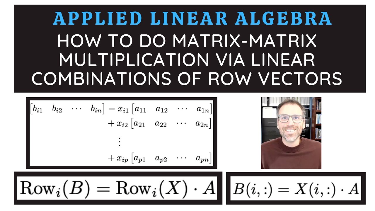 How to do matrix matrix multiplication using linear combinations of row vectors?