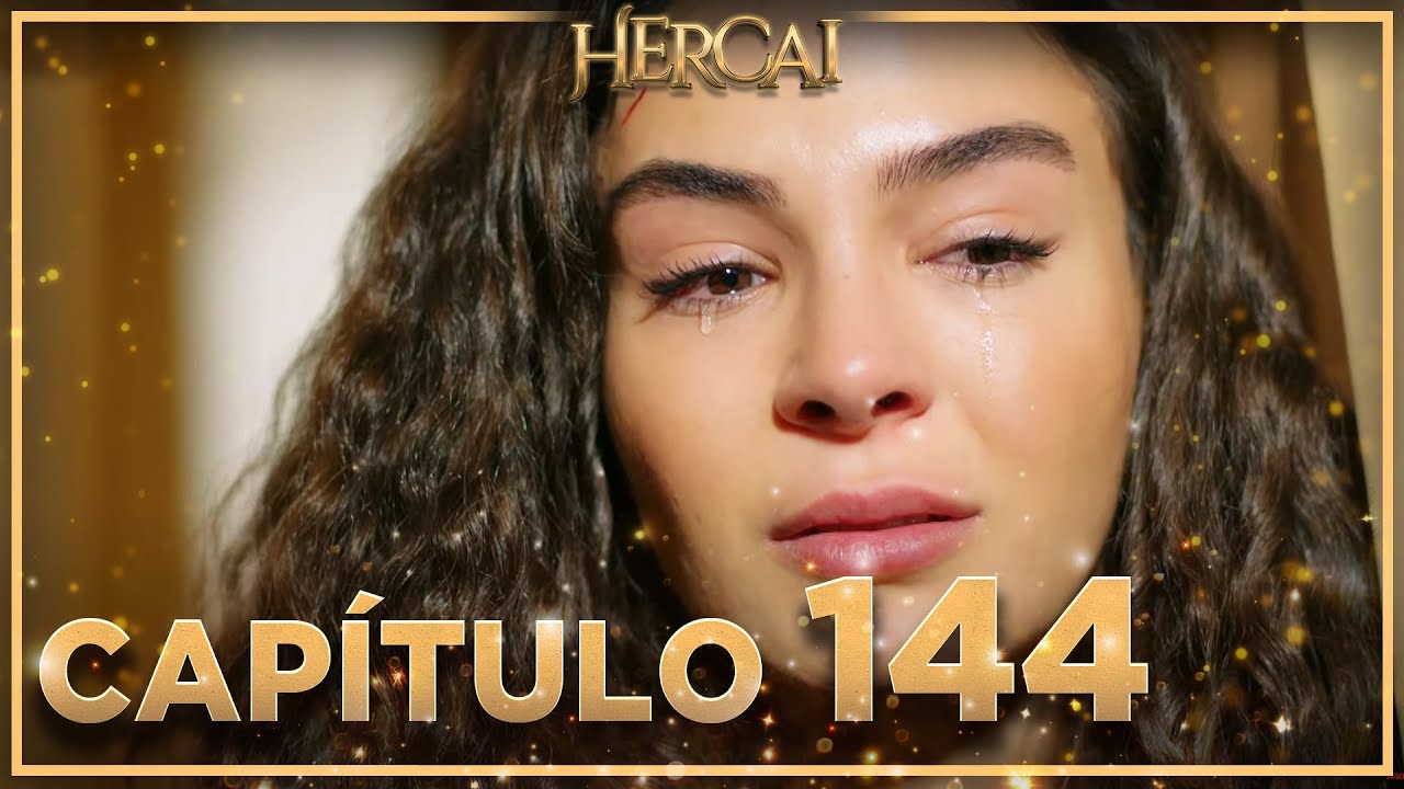 Hercai - Cap&iacute;tulo 144