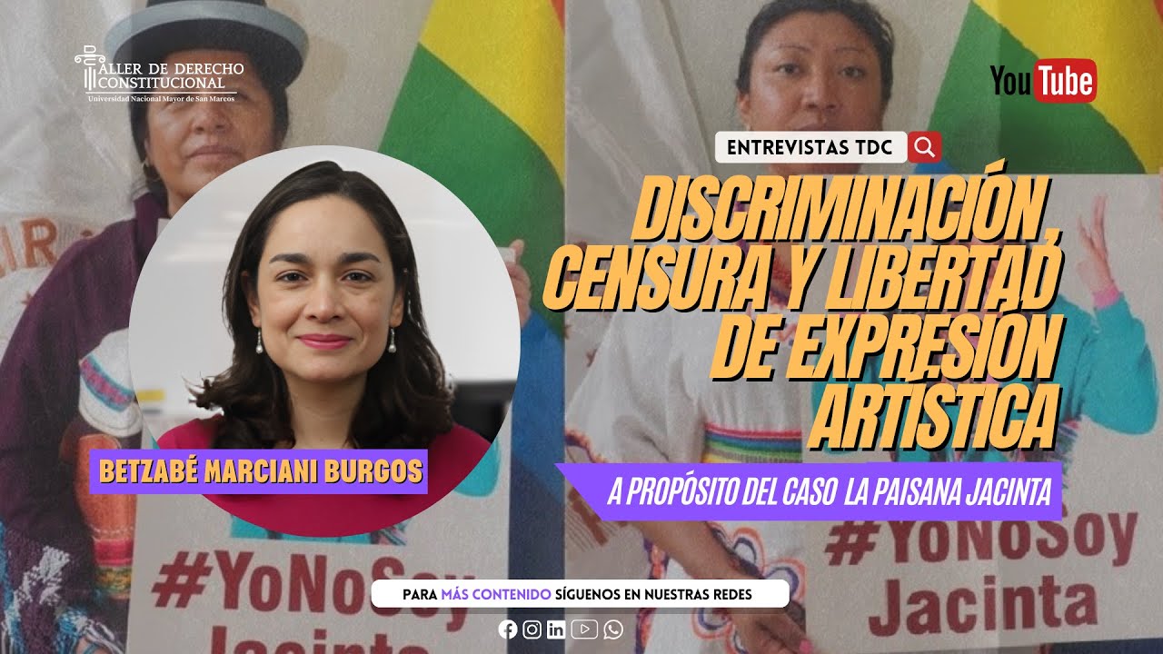 E03-Caso Paisana Jacinta: Discriminación, censura y expresión artística. Con Betzabé Marciani