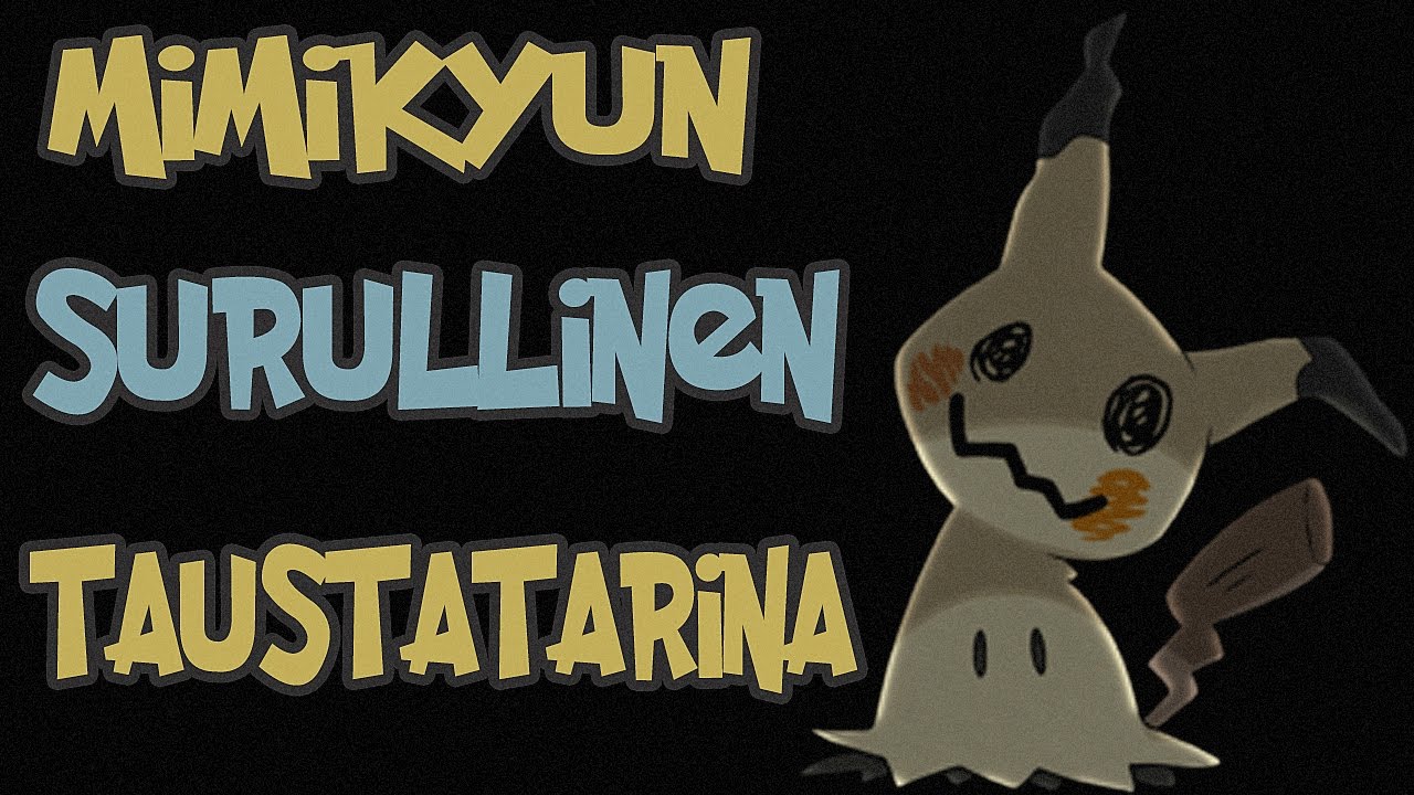 Mimikyun Surullinen Tarina...