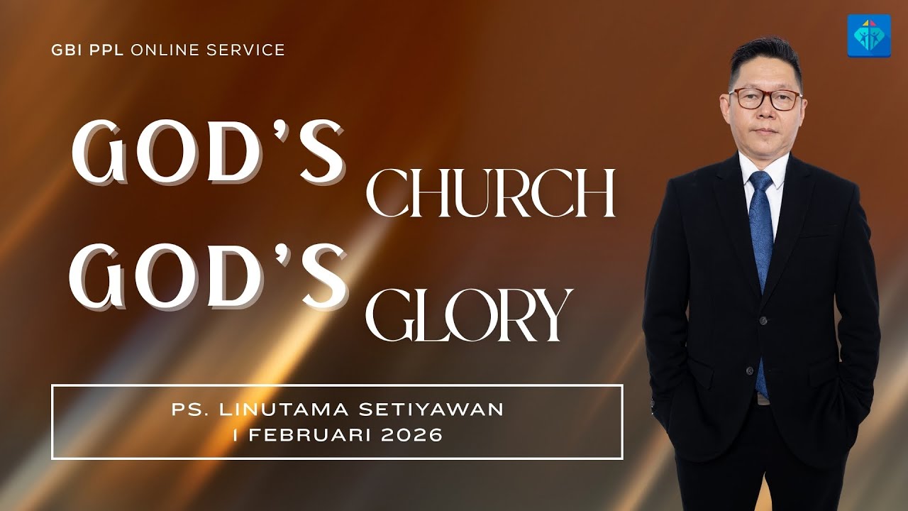 God's Church, God's Glory | Ps. Linutama Setiyawan | Ibadah Online GBI PPL 1 Februari 2026