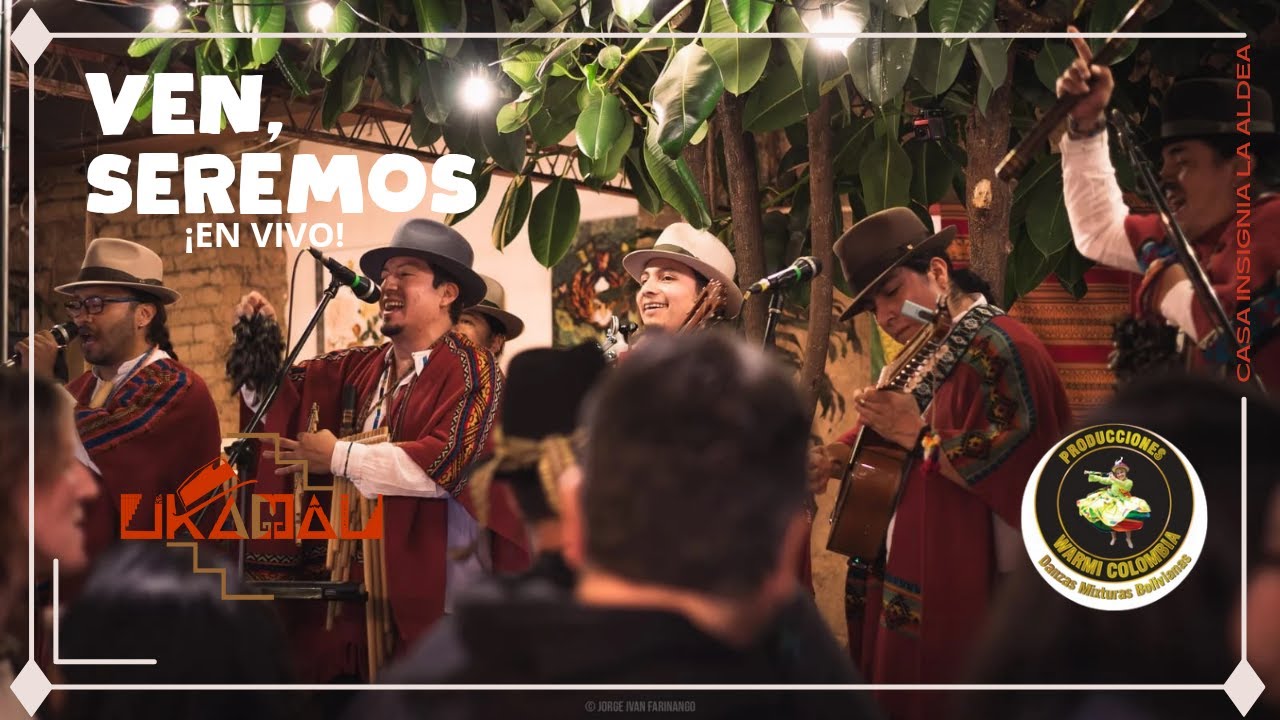 Ukamau - Ven, seremos / Danza Mixturas Bolivianas (En vivo en la casa insignia La Aldea)