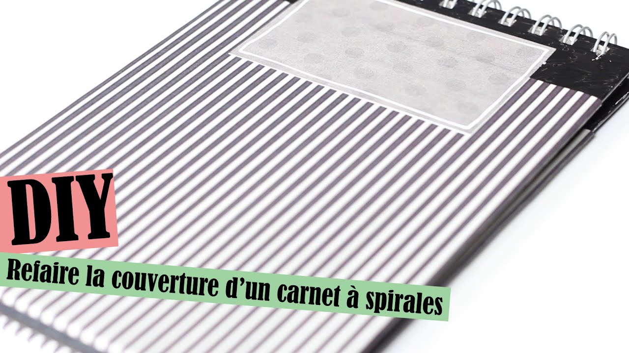 DIY # TUTO Refaire la couverture d'un carnet &agrave; spirales