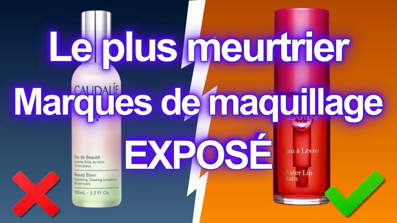 7 Marques de Maquillage TOXIQUES À Éviter (Et 2 Qui Valent le Coup)