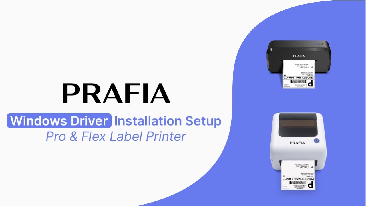 [Outdated Version] Prafia Label Printer - Windows Driver Installation Setup (Pro/Flex)