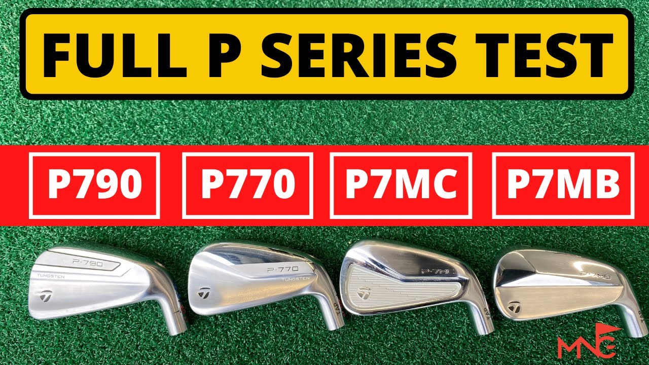 HITTING ALL THE P SERIES IRONS - P790 P770 P7MC P7MB