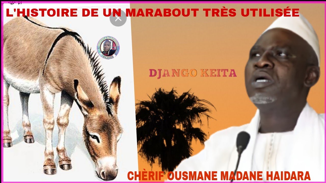 HAIDARA L'HISTOIRE DE UN MARABOUT ÉCOUTE TRÈS IMPORTANT