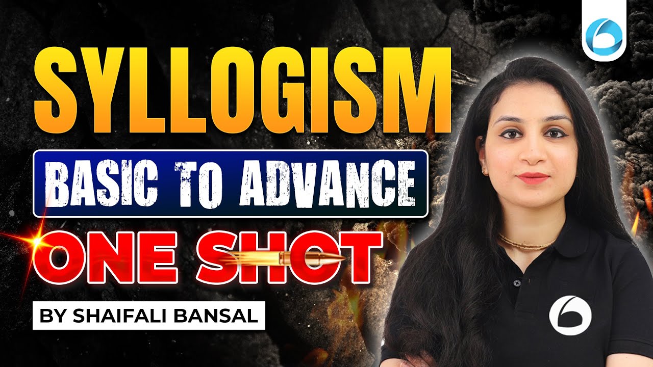 Syllogism Reasoning | Complete Syllogism in One Shot | Reasoning By Shaifali Bansal