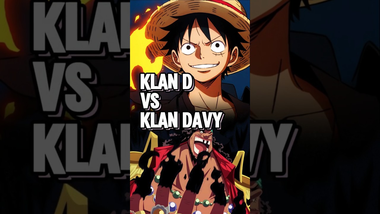 Klan Davy VS Klan D: Siapa Lebih Berbahaya? #OnePiece #Blackbeard #WillOfD #KlanDavy