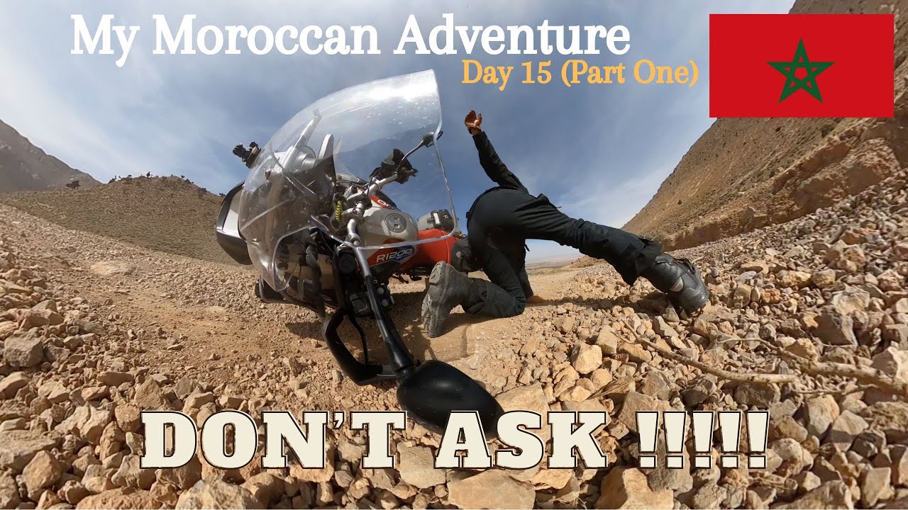 Day 15 (Part One) of my solo motorcycle tour of Morocco.