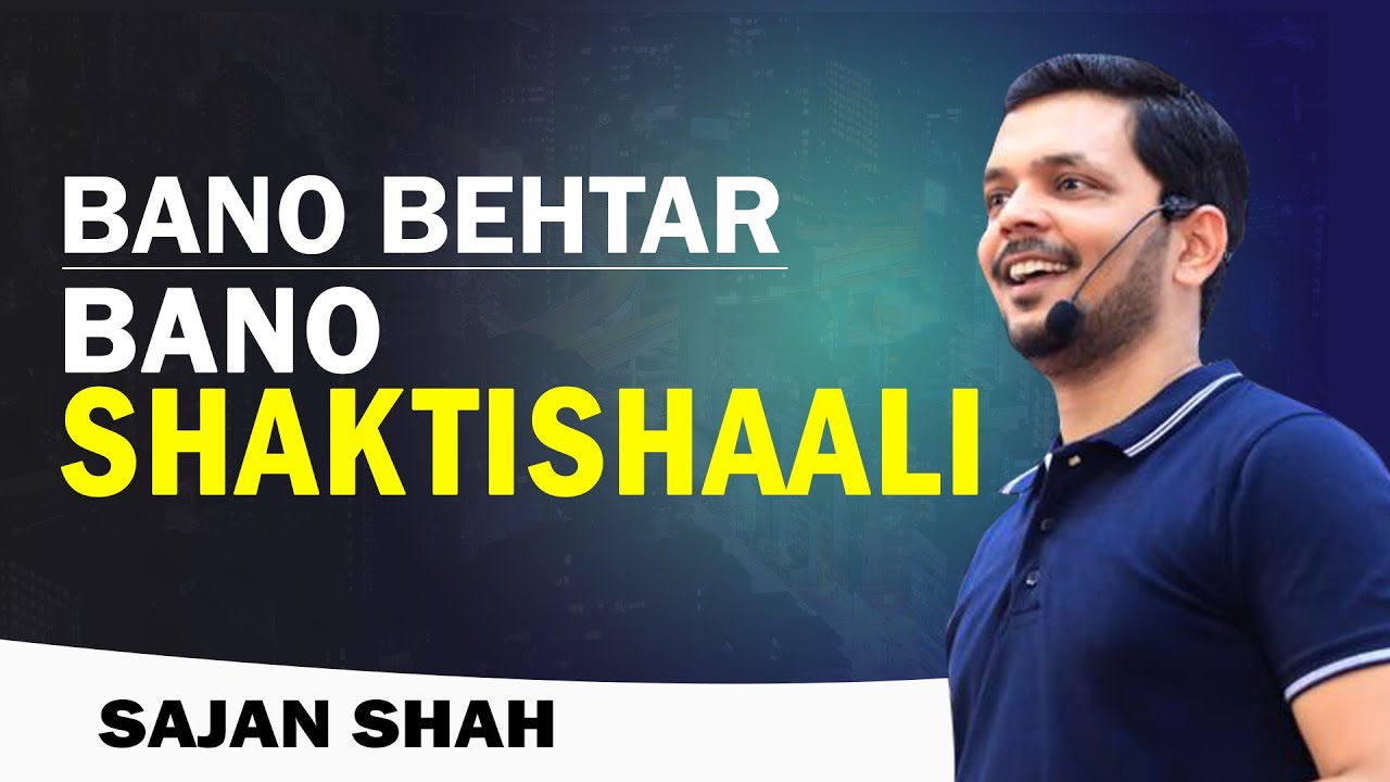 Bano Behtar, Bano Shaktishaali | Sajan shah | Motivation | Hindi !Ep:2 | COVID19