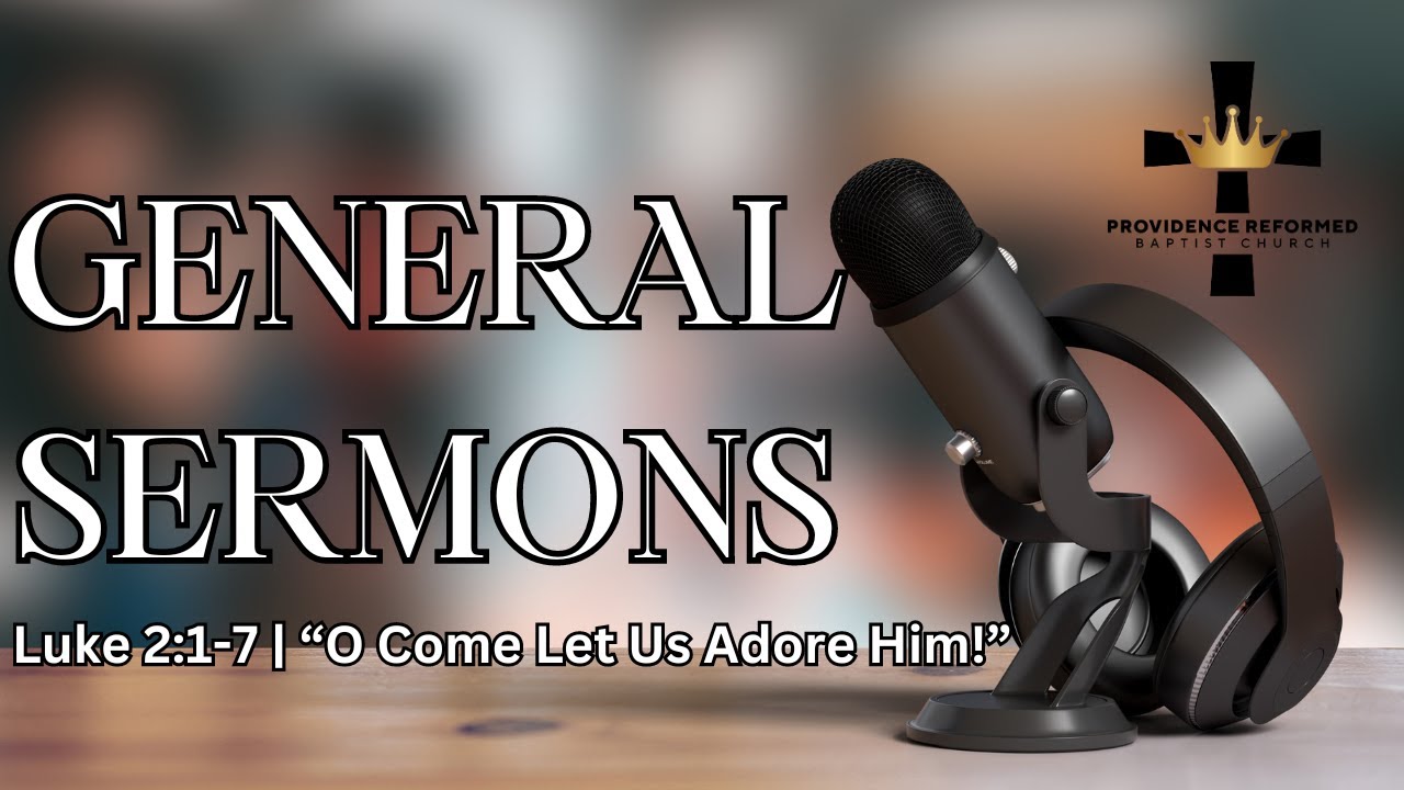Luke 2:1-7 | Let Us Adore Him | Pastor Quinn Privette