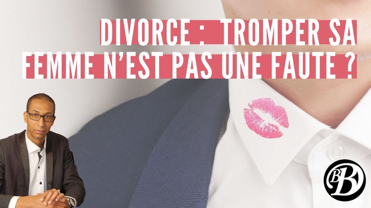 Tromper sa femme n'est pas une faute ?