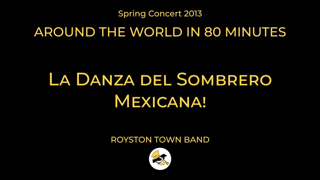 LA DANZA DEL SOMBRERO MEXICANA! (cornet trio) - Royston Town Band - Spring Concert 2013