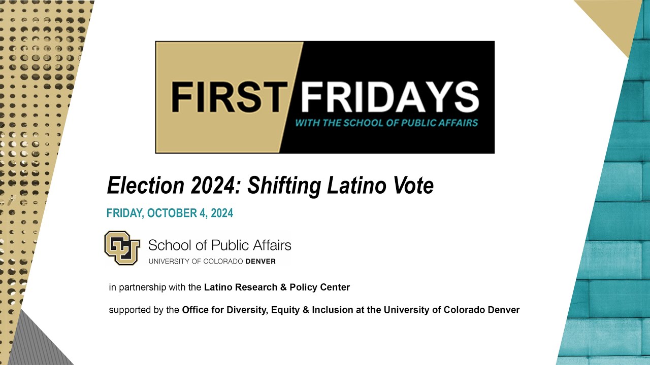 First Fridays - 10/06/24 - Election 2024: Shifting Latino Vote