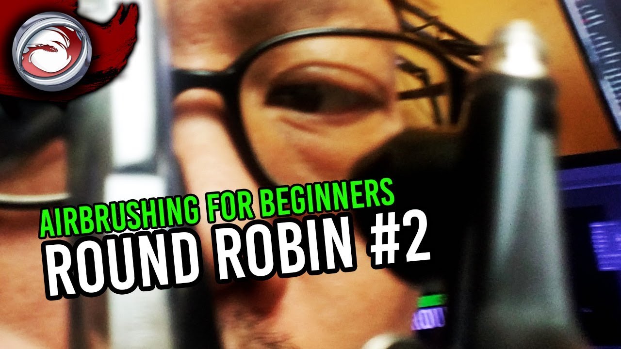 Airbrush 101: Round Robin #2