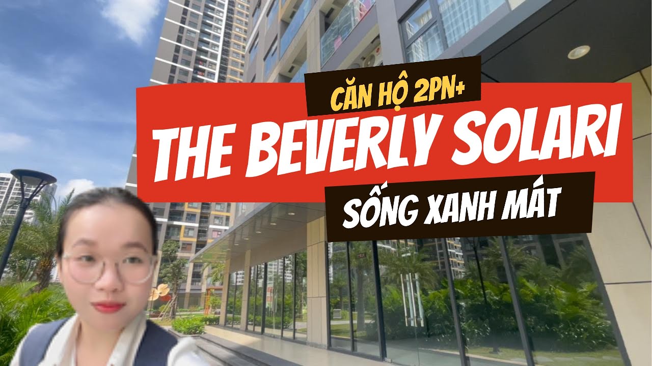 Ánh sáng, không gian và cảm xúc: Trải nghiệm căn hộ 2PN+ view toàn cảnh Beverly Solari