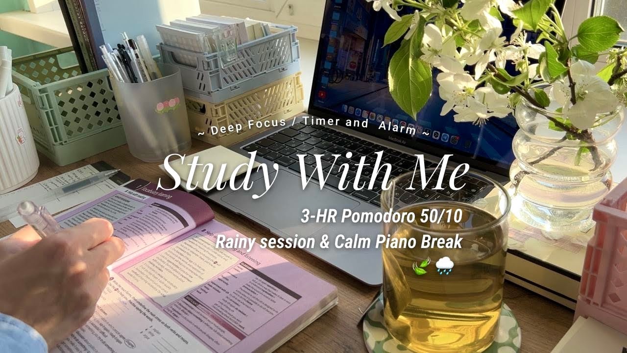 3-HR STUDY WITH ME 🍃🌧️ [pomodoro 50/10] soft rain session & calm piano break / countdown & alarm