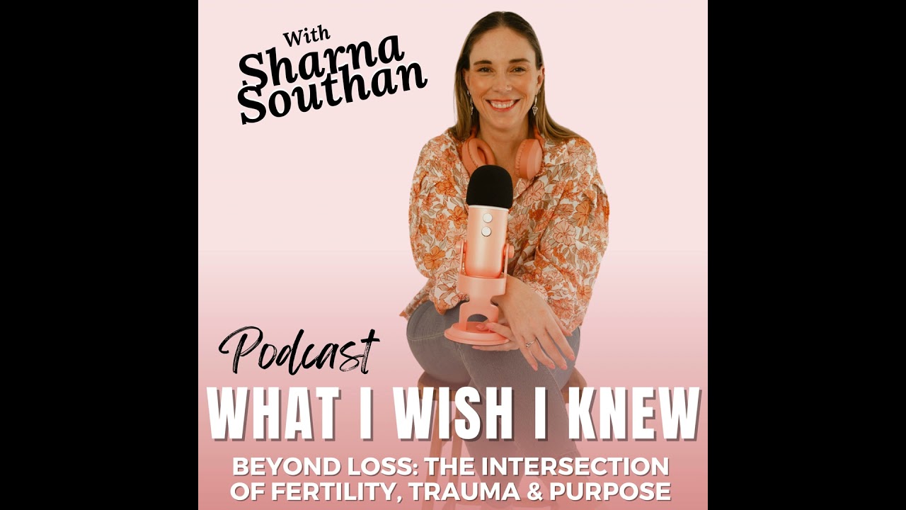 E120: You're not too late: How to turn your pregnancy loss story into a movement with Sharna
