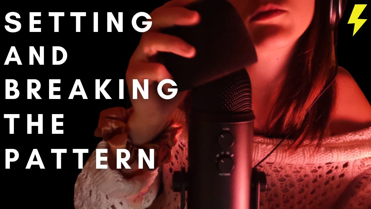 ASMR - Setting and breaking the pattern | MIC PUMPING, SCRATCHING, MASSAGE | Soft spoken for tingles
