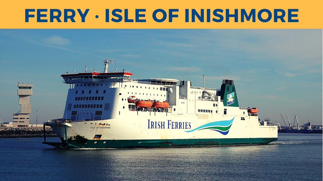 Departure of ferry ISLE OF INISHMORE, Calais (Irish Ferries)