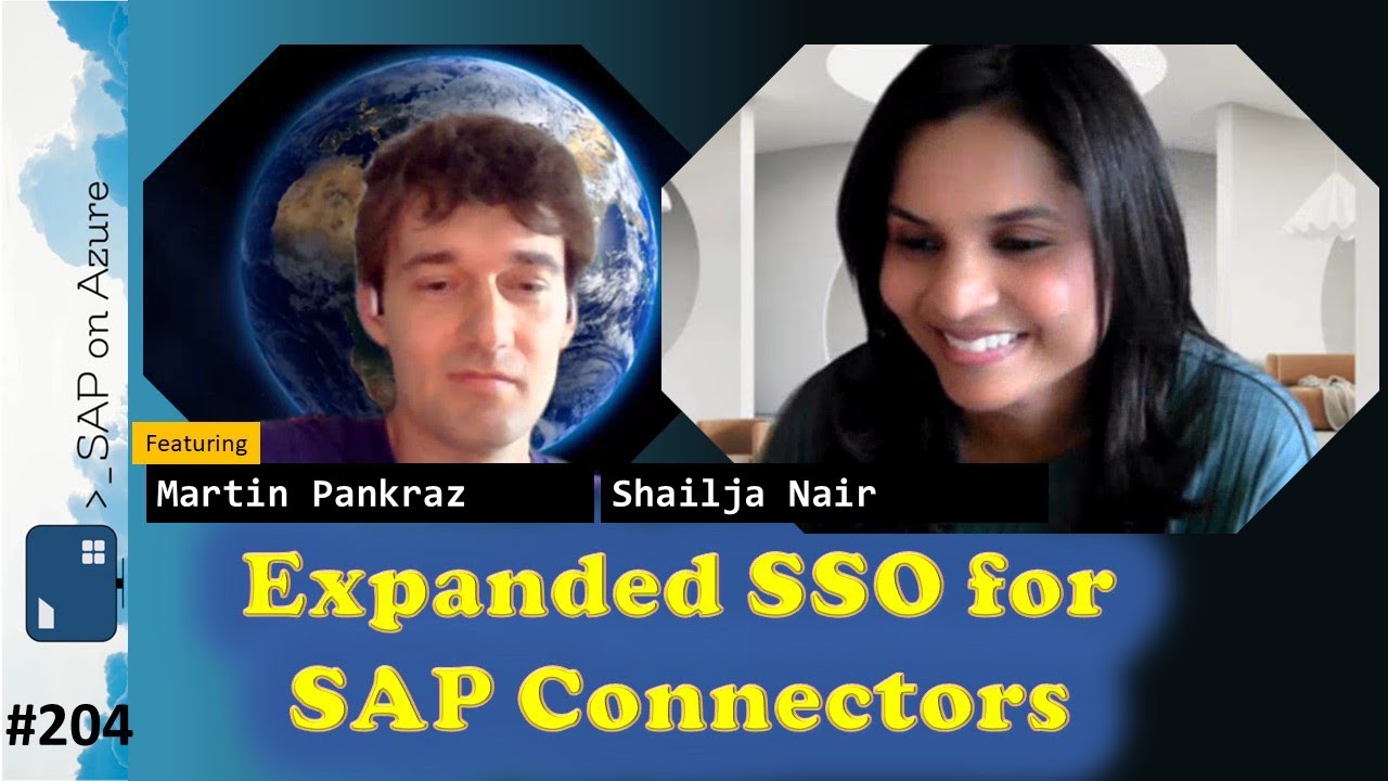 #204 - The one with expanded SSO for SAP Connectors (Shailja Nair, Martin Pankraz) | SAP on Azure