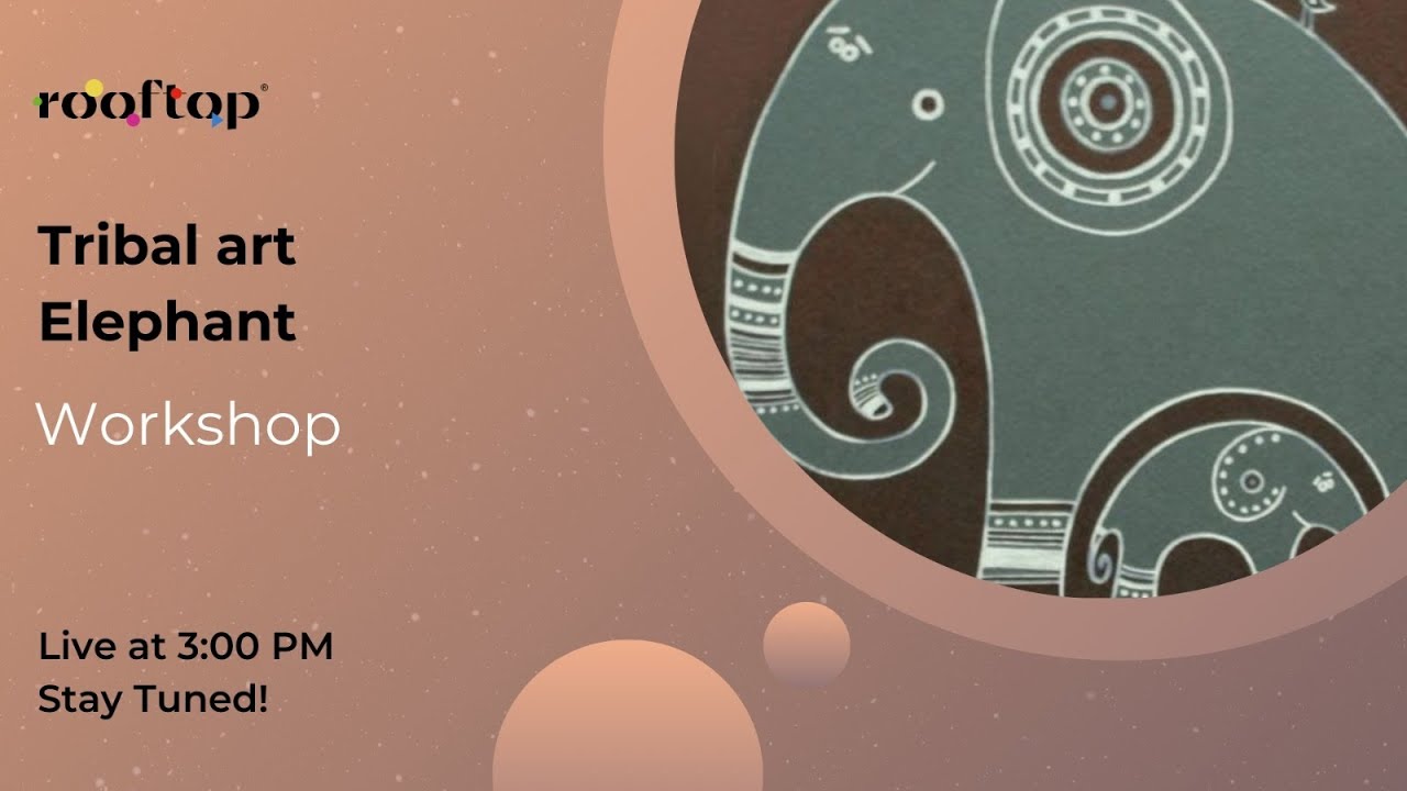 Tribal art Elephant Workshop - Co-create with Rooftop