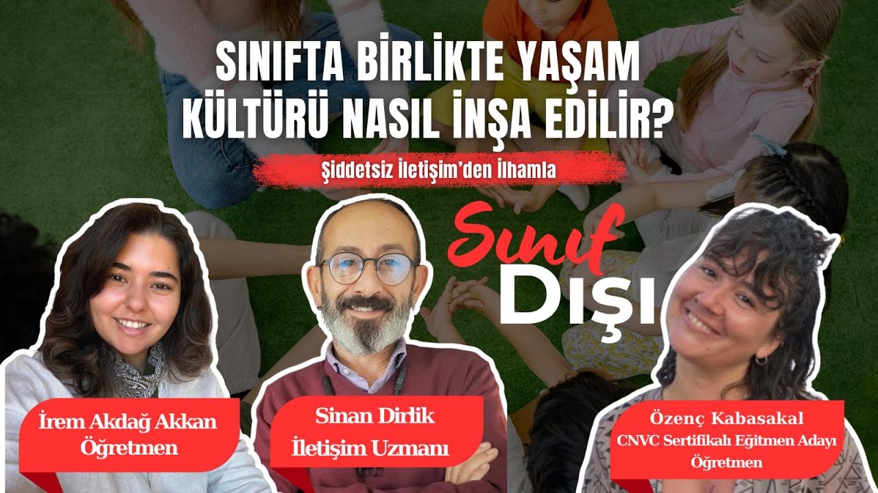 Şiddetsiz İletişim: Sınıfta Birlikte Yaşam Kültürü| Sınıf Dışı