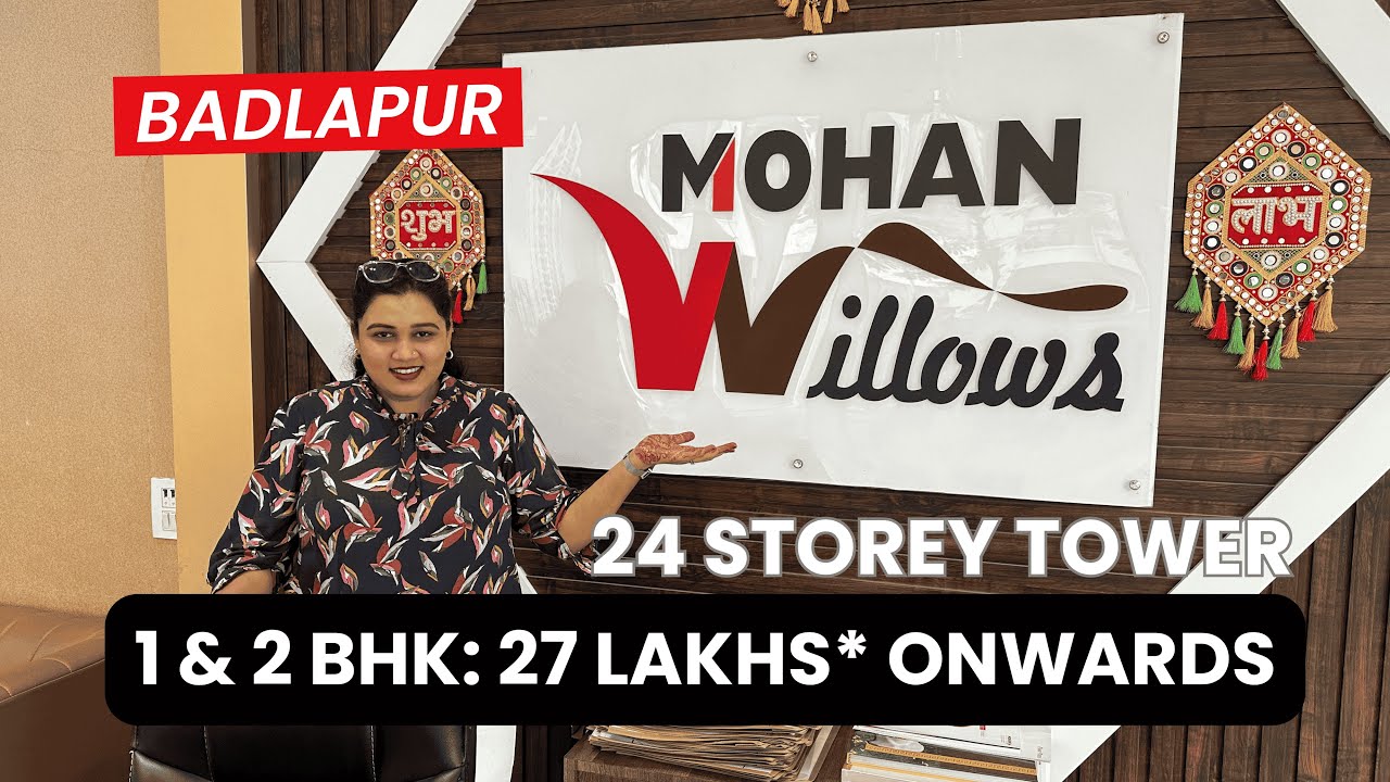 Call: 8055855866 | MOHAN WILLOWS - BADLAPUR | 1 & 2 BHK Starting @ ₹27 Lakhs* | 24x7 Water Supply