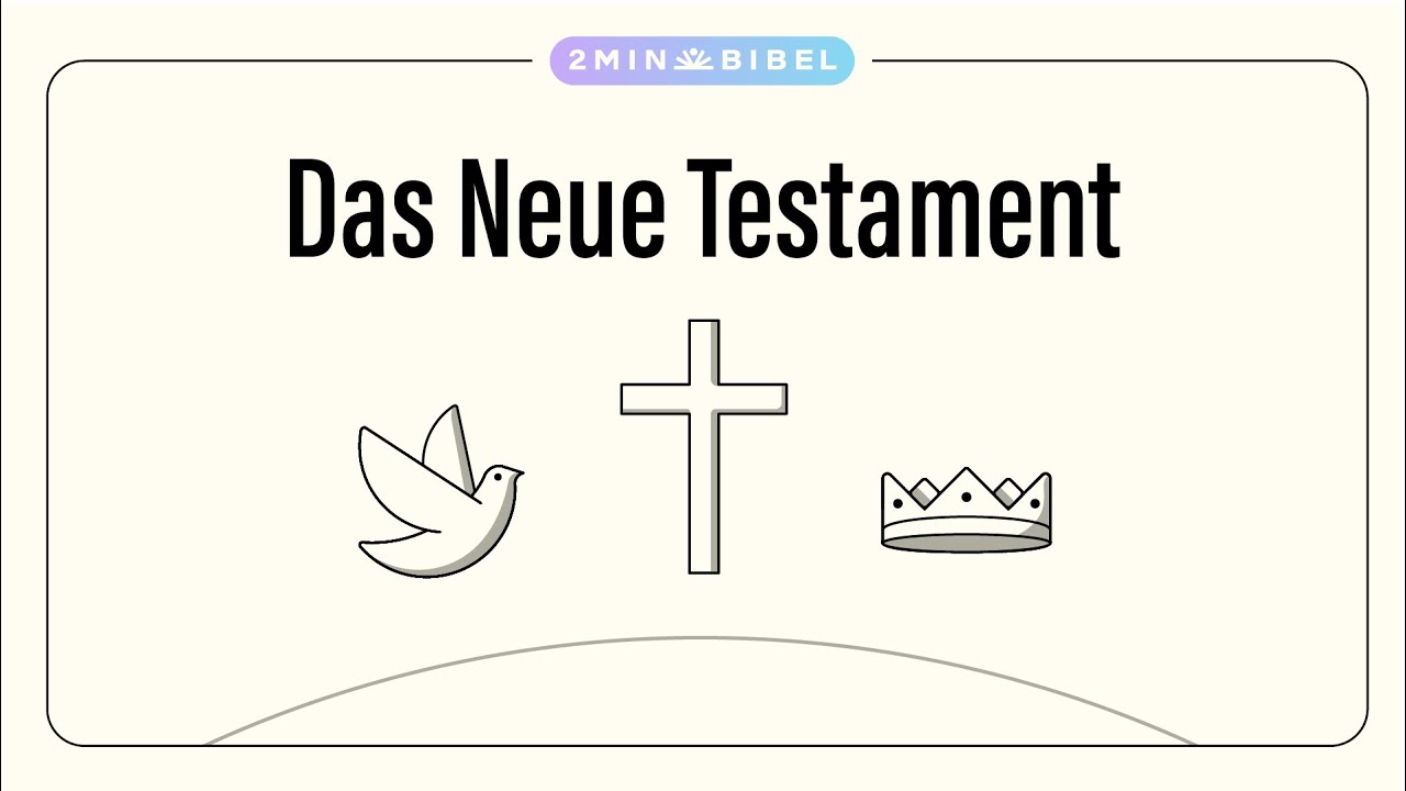 Das Neue Testament einfach erkl&auml;rt (2min)