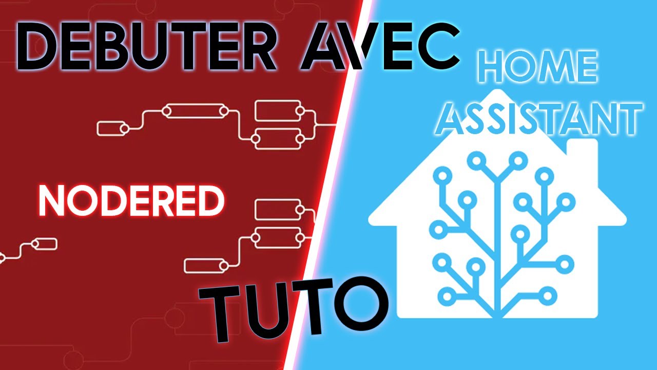 Comment débuter avec NodeRed & Home Assistant