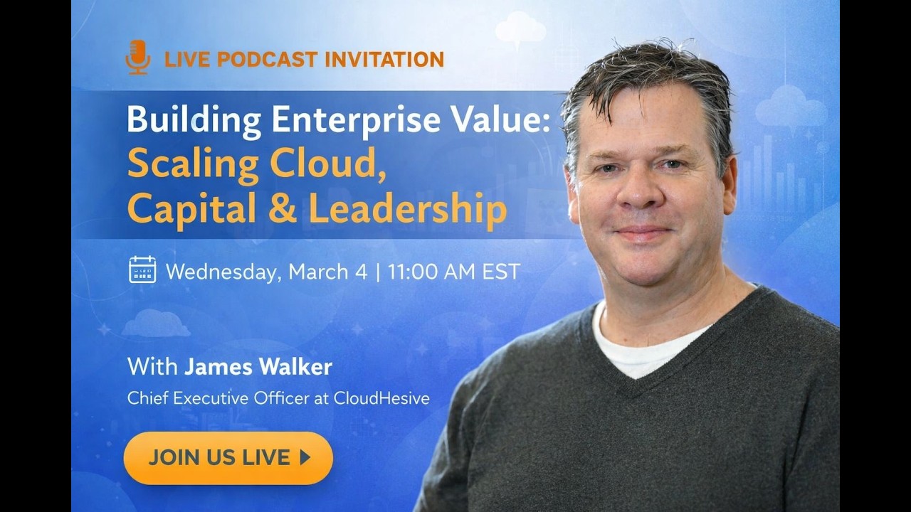 🎙️ Building Enterprise Value: Scaling Cloud, Capital & Leadership 🚀☁️
