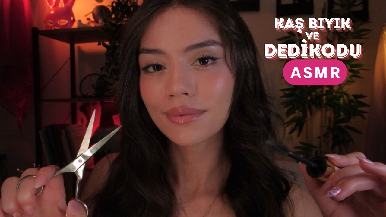 ASMR - Dedikodu Yaparken Sana Çaktırmadan Kaşlarını Almaya Çalışıyorum😴