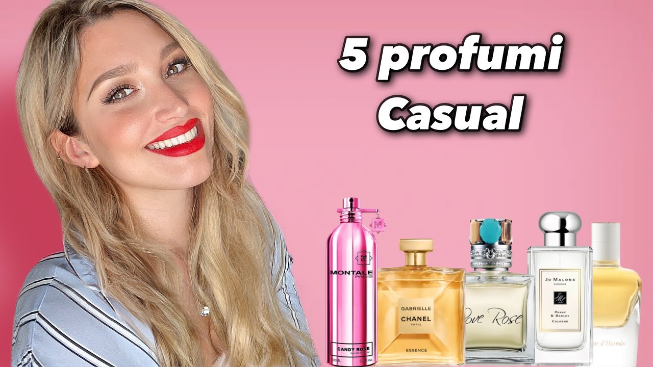 5 profumi casual da tutti i giorni