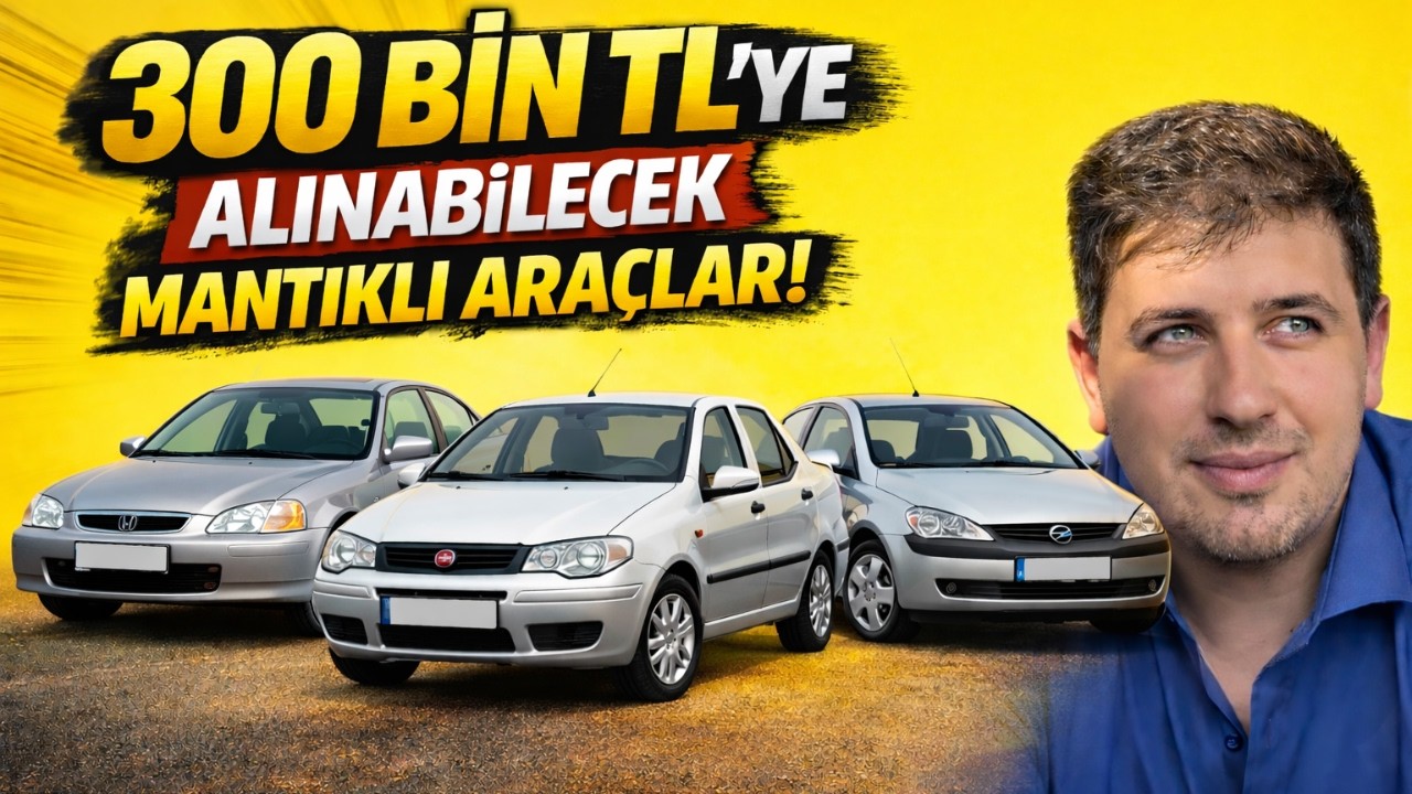 300 Bin TL’ye Alınabilecek En Mantıklı Arabalar | Az Yakan & Sorunsuz 2. El Rehberi