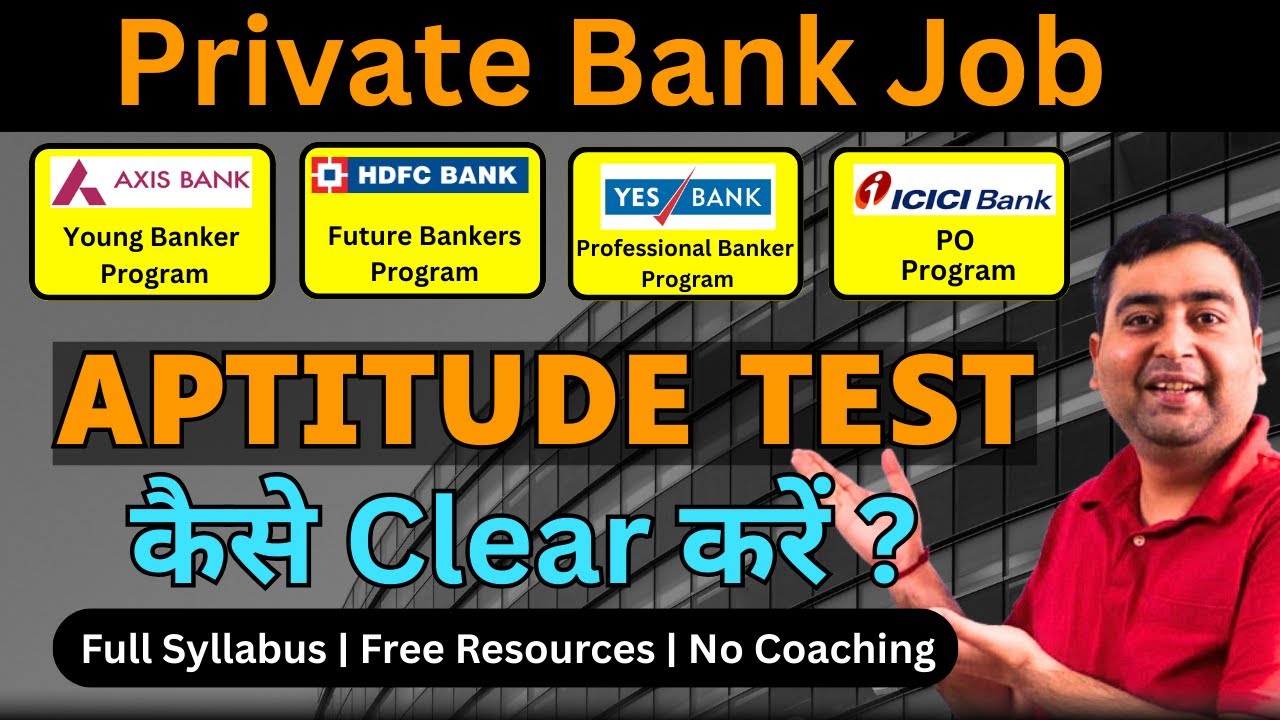 Clear Aptitude Test for Axis, ICICI, HDFC, Kotak, Yes Bank✅ | ABYB, PO, PGDB, Future Banker Programs