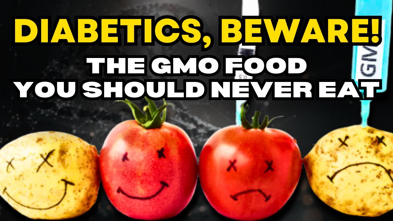 Beware, Diabetics: The Number One GMO Food to Avoid At All Times